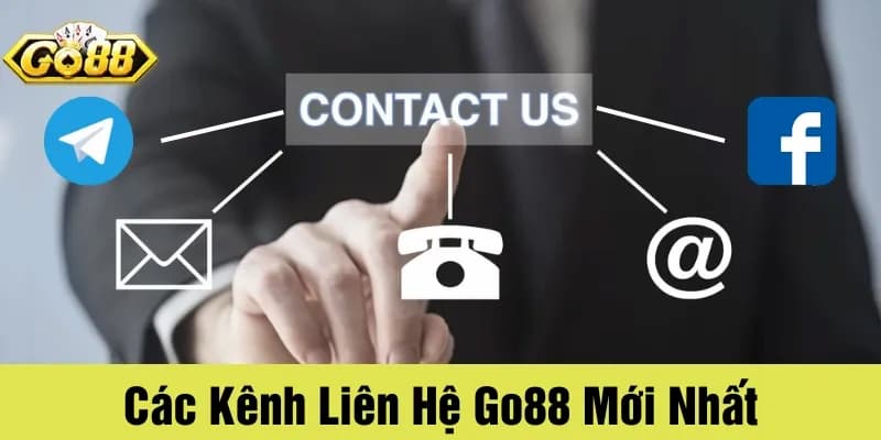 Các kênh liên hệ Go88 phổ biến nhất hiện nay