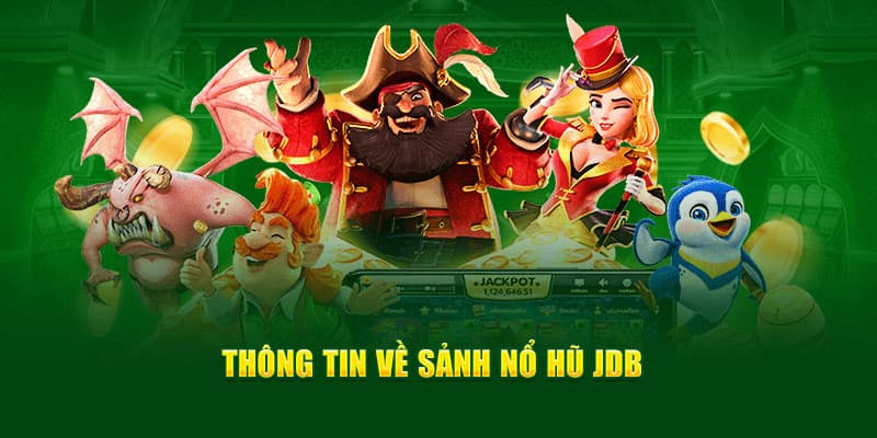 Hiểu về nổ hũ JDB và vai trò của nó trong casino GO88