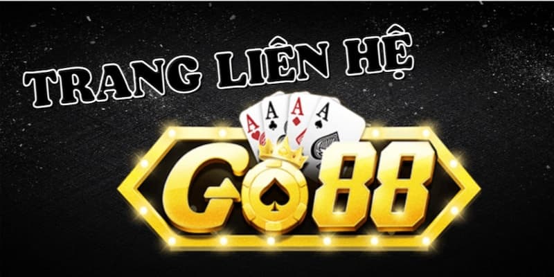 Những trường hợp nên liên hệ Go88 ngay lập tức