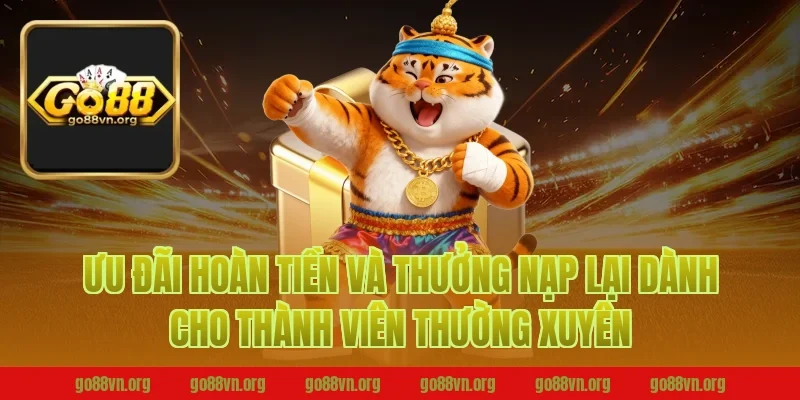 Ưu Đãi Hoàn Tiền Và Thưởng Nạp Lại Dành Cho Thành Viên Thường Xuyên